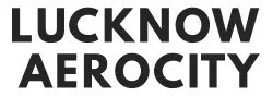 Lucknow Aerocity